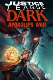 Темная Лига справедливости: Война Апоколипса / Justice League Dark: Apokolips War