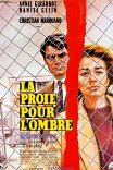 Добыча тени / La proie pour l'ombre