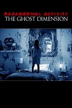 Паранормальное явление-5: Призраки / Paranormal Activity: The Ghost Dimension