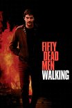 Пятьдесят ходячих трупов / Fifty Dead Men Walking