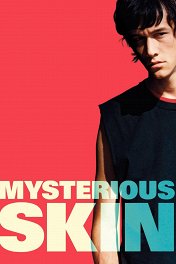 Загадочная кожа / Mysterious Skin
