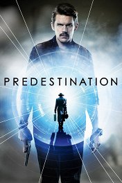 Патруль времени / Predestination