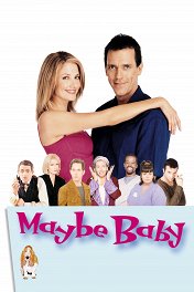 Все возможно, детка! / Maybe Baby