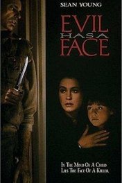 Воплощенное зло / Evil Has a Face