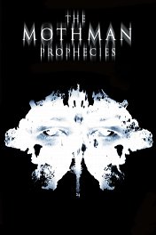 Человек-мотылек / The Mothman Prophecies