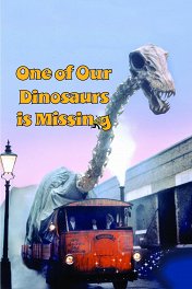 Пропавший динозавр / One of Our Dinosaurs Is Missing