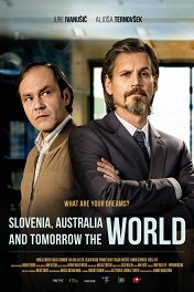 Словения, Австралия и завтра весь мир / Slovenija, Avstralija in jutri ves svet