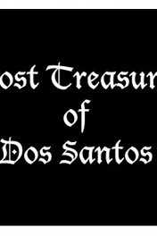 Потерянные сокровища / Lost Treasure of Dos Santos