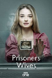 Жены заключенных / Prisoners' Wives